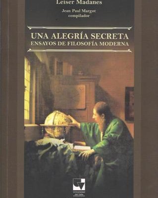 Una alegría secreta. Ensayos de filosofía moderna